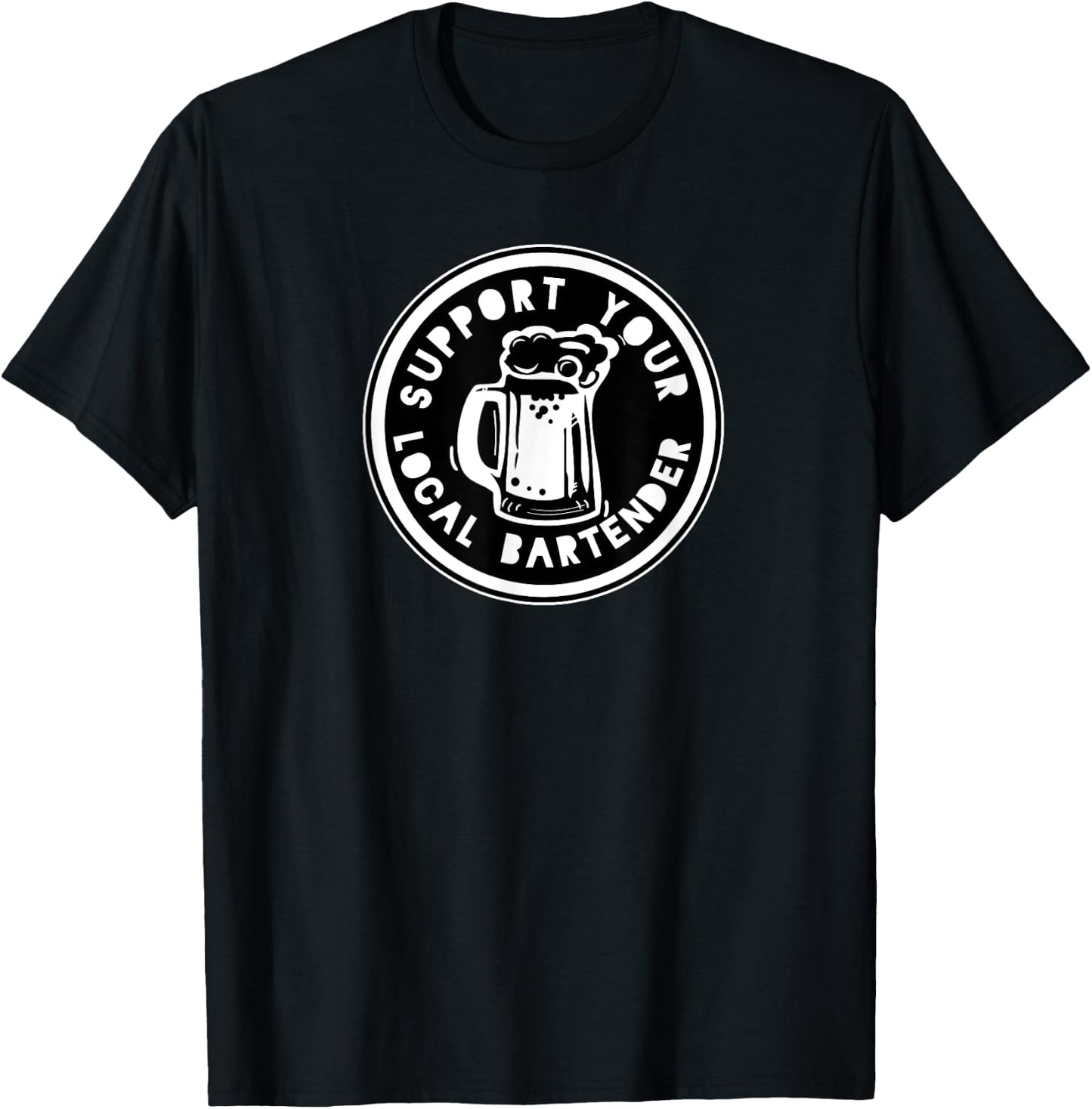 Funny Bartender Gift , Support You T-Shirt - T-Shirt | Black