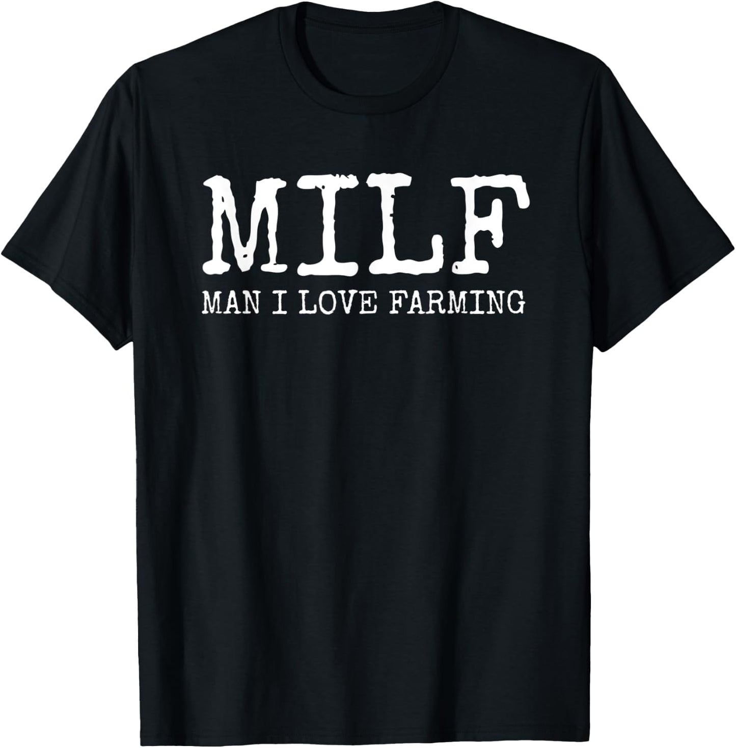 Milf man i love farming T-Shirt - T-Shirt | Black