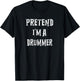 Pretend I'm A Drummer Halloween Costume Couples Matching T-Shirt - T-Shirt | Black