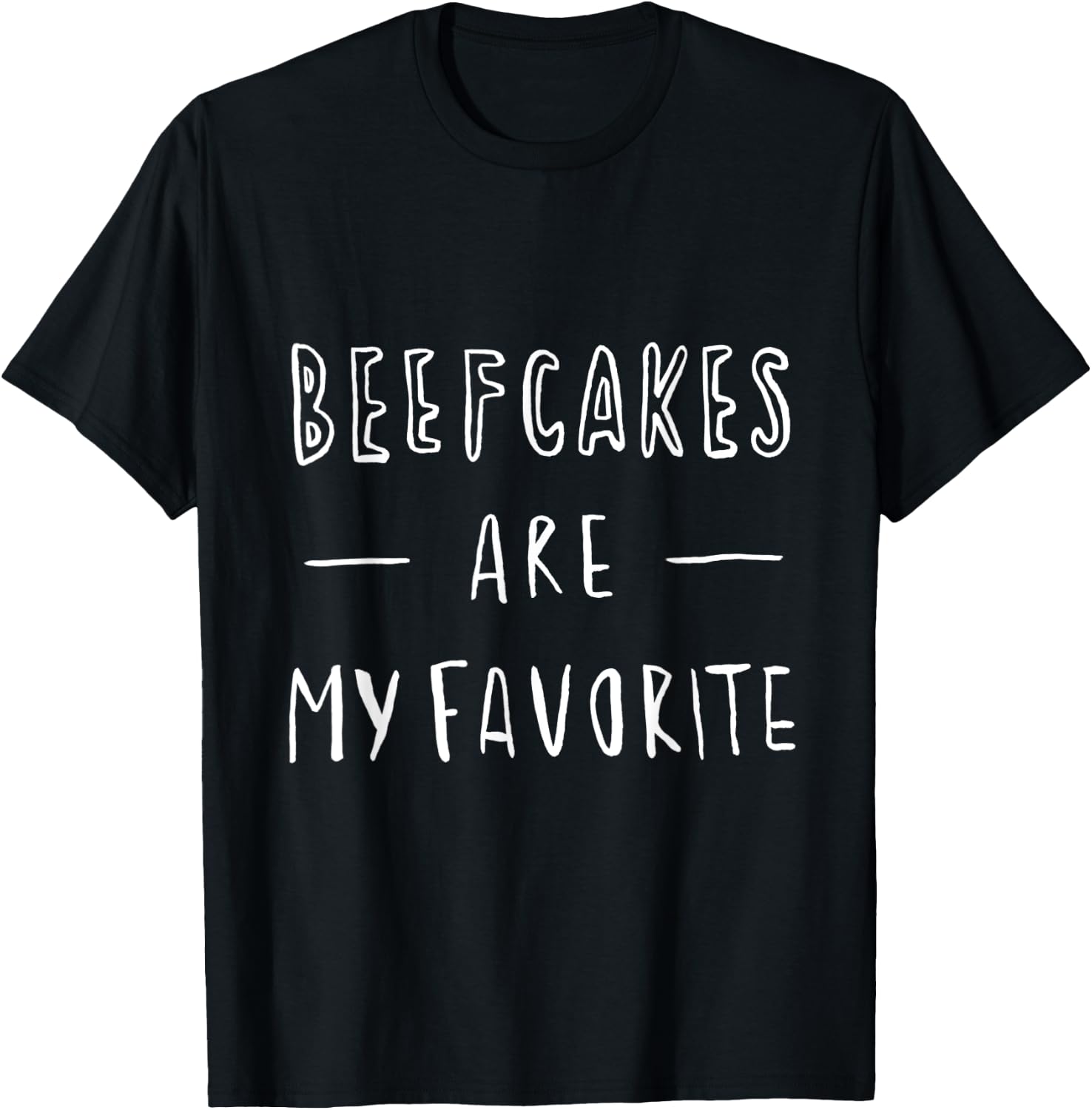 BEEFCAKES ARE MY FAVORITE - Funny Slogan Gym Sports T-Shirt - T-Shirt | Black