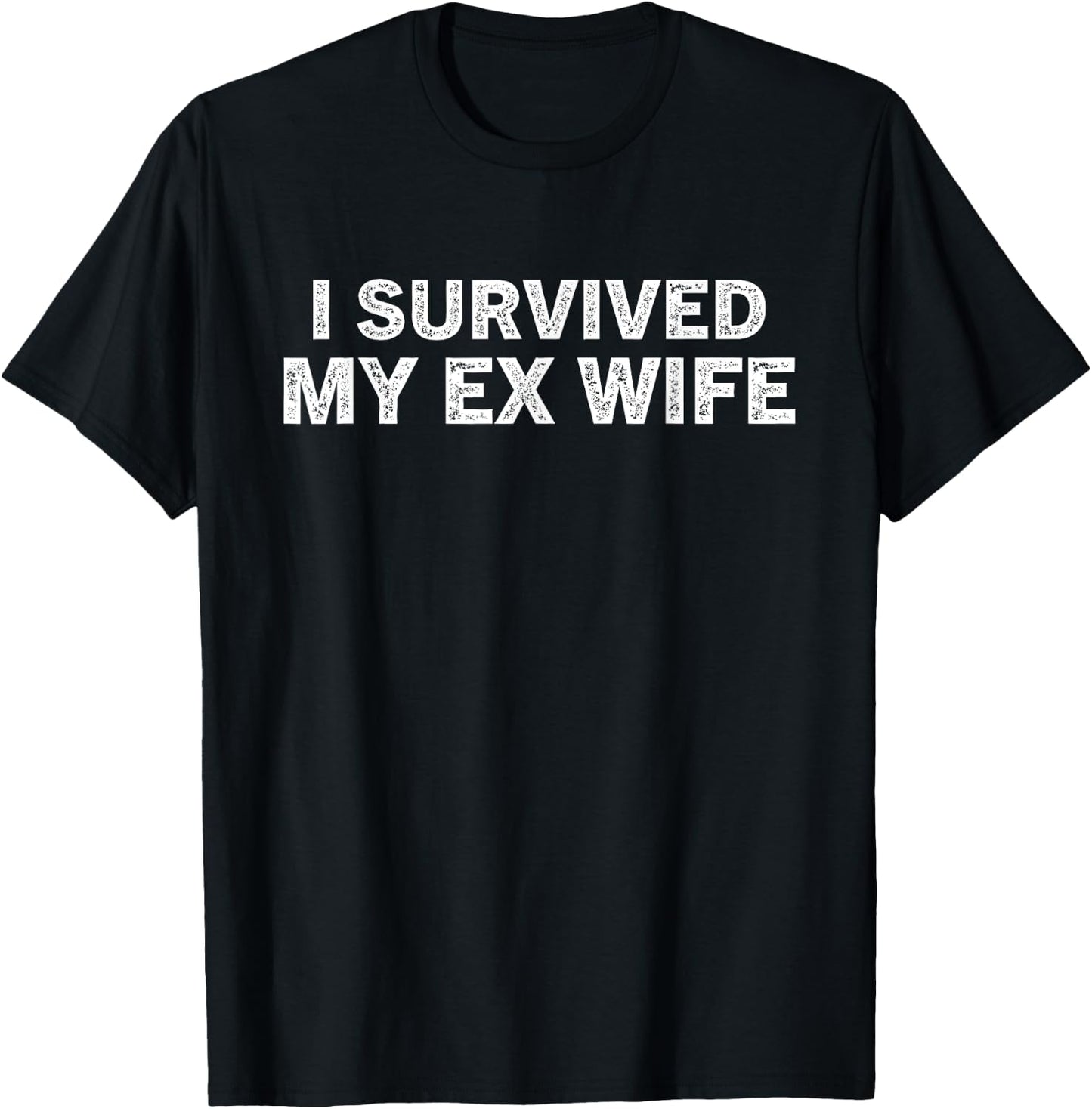 I survived my ex wife Funny Divorced Design T-Shirt - T-Shirt | Black