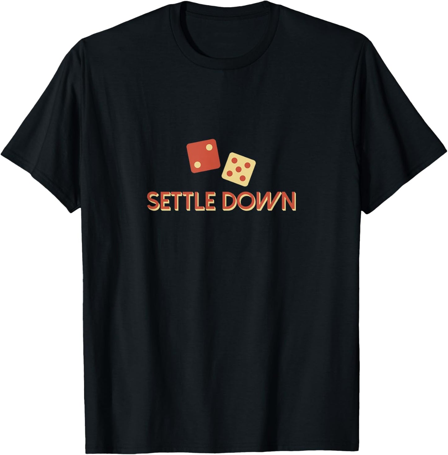 Settle Down Board Game Dice T-Shirt - T-Shirt | Black