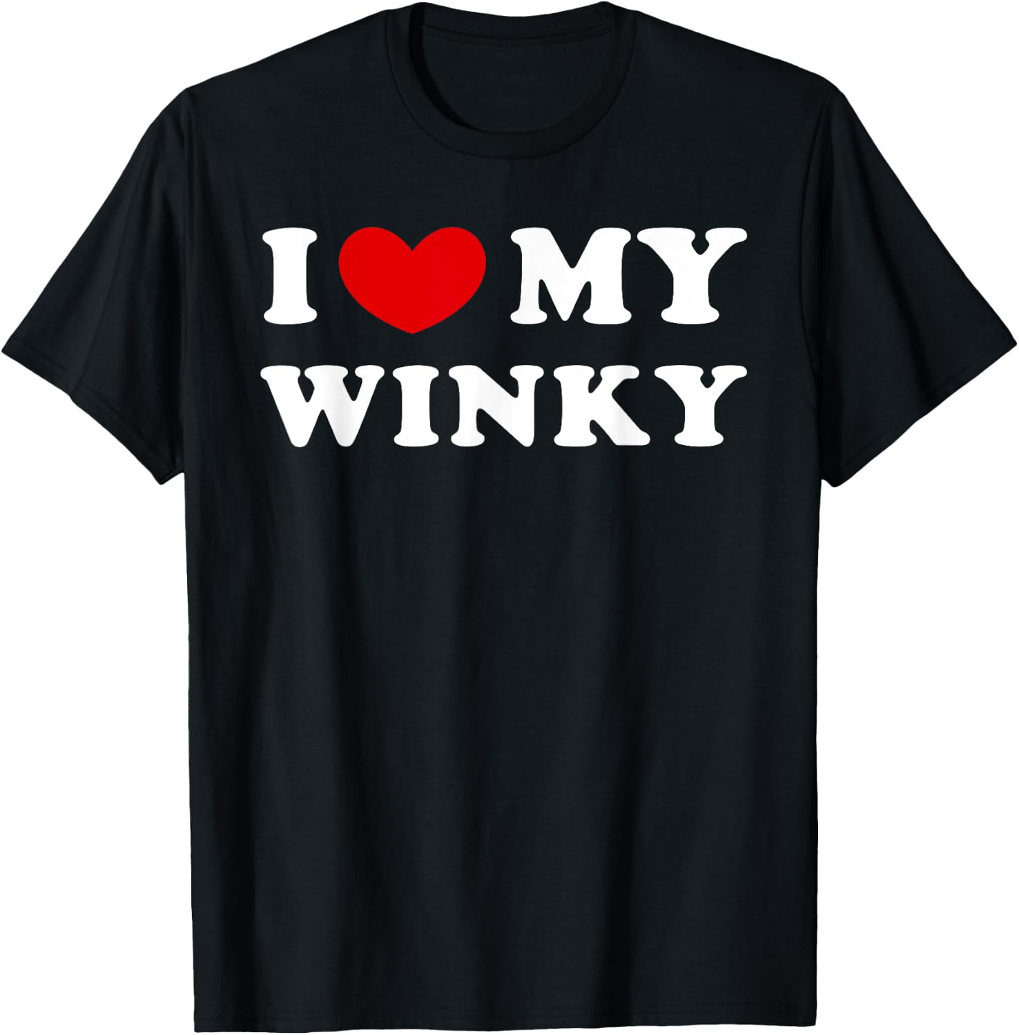 I Love My Winky, I Heart My Winky T-Shirt - T-Shirt | Black