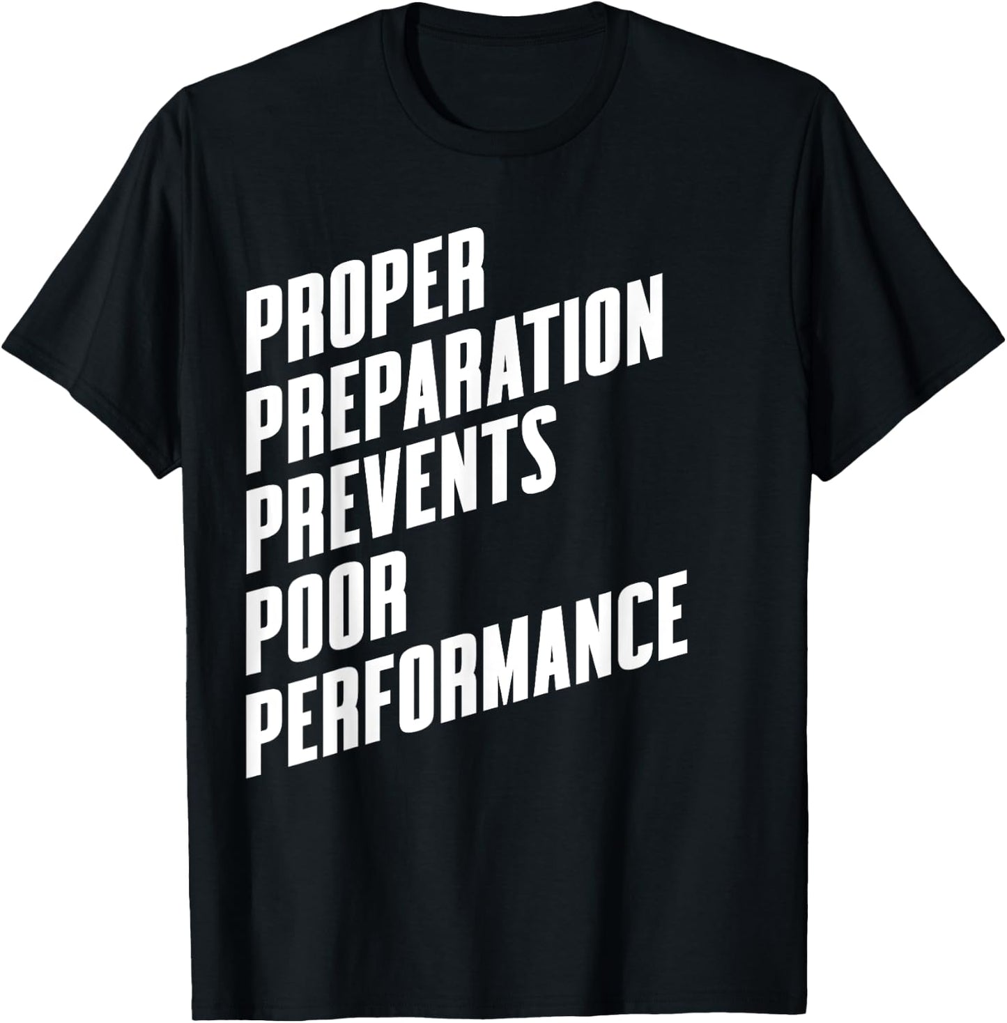 Proper Preparation Prevents Poor Performance - Athlete Gym T-Shirt - T-Shirt | Black