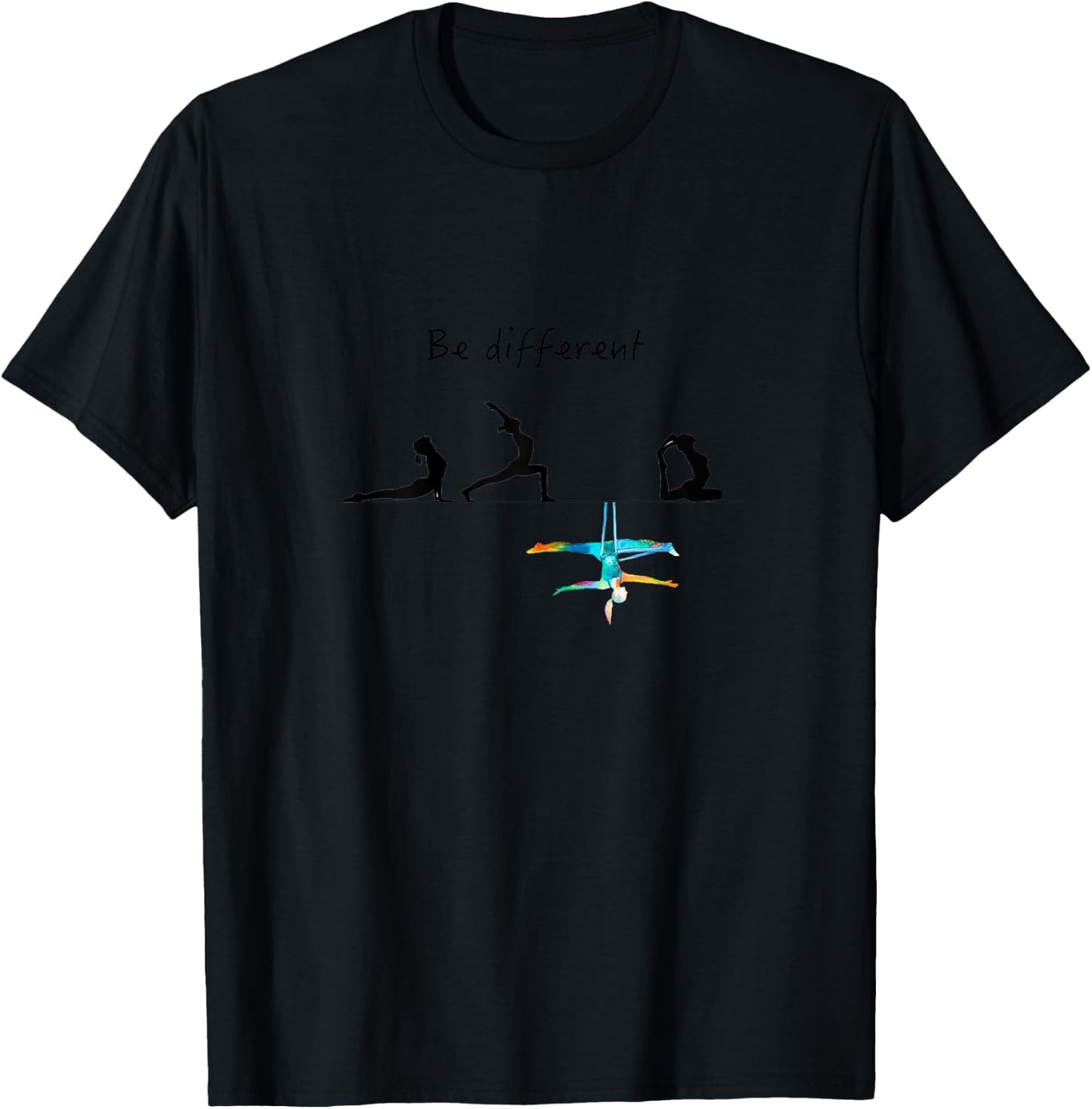 Aerialist top - aerialist gifts - unique be different aerial T-Shirt - T-Shirt | Black
