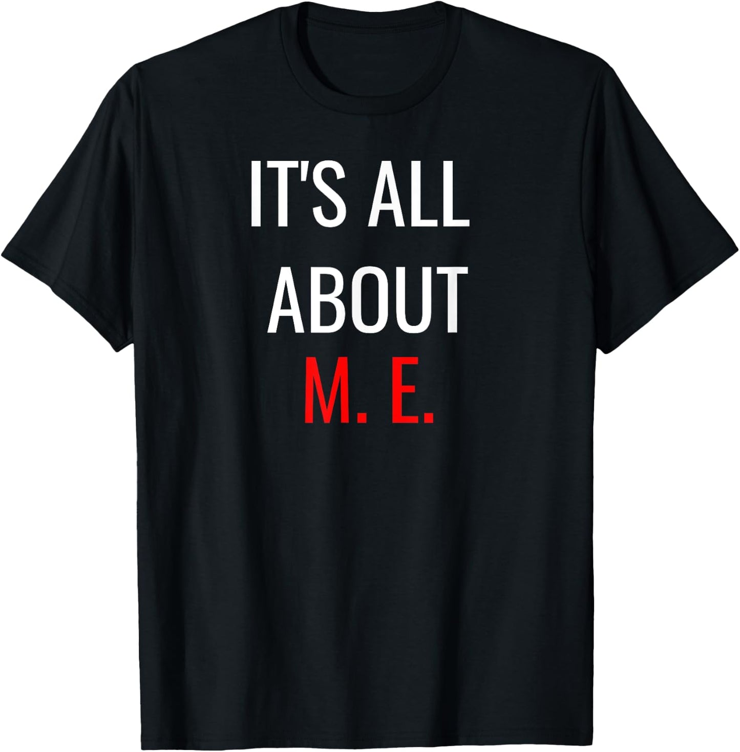 It's All About M. E. Funny EMT Medical Examiner Doctor Nurse T-Shirt - T-Shirt | Black