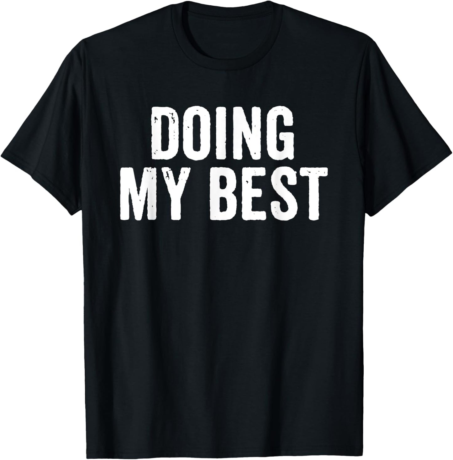 Funny Motivational Quote Sarcastic My Best Giving T-Shirt - T-Shirt | Black