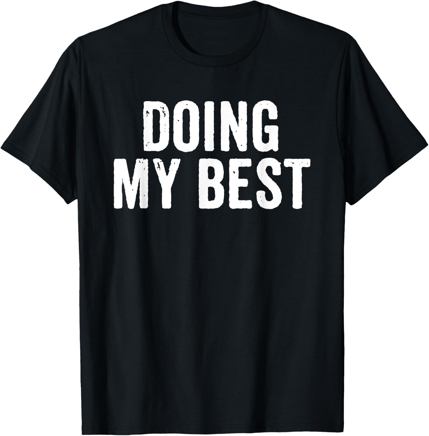 Funny Motivational Quote Sarcastic My Best Giving T-Shirt - T-Shirt | Black