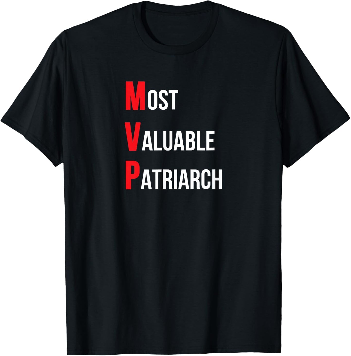 Most valuable patriarch dad Birthday or father's day T-Shirt - T-Shirt | Black
