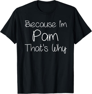 PAM Funny Personalized Birthday Women Name Gift T-Shirt - T-Shirt | Black