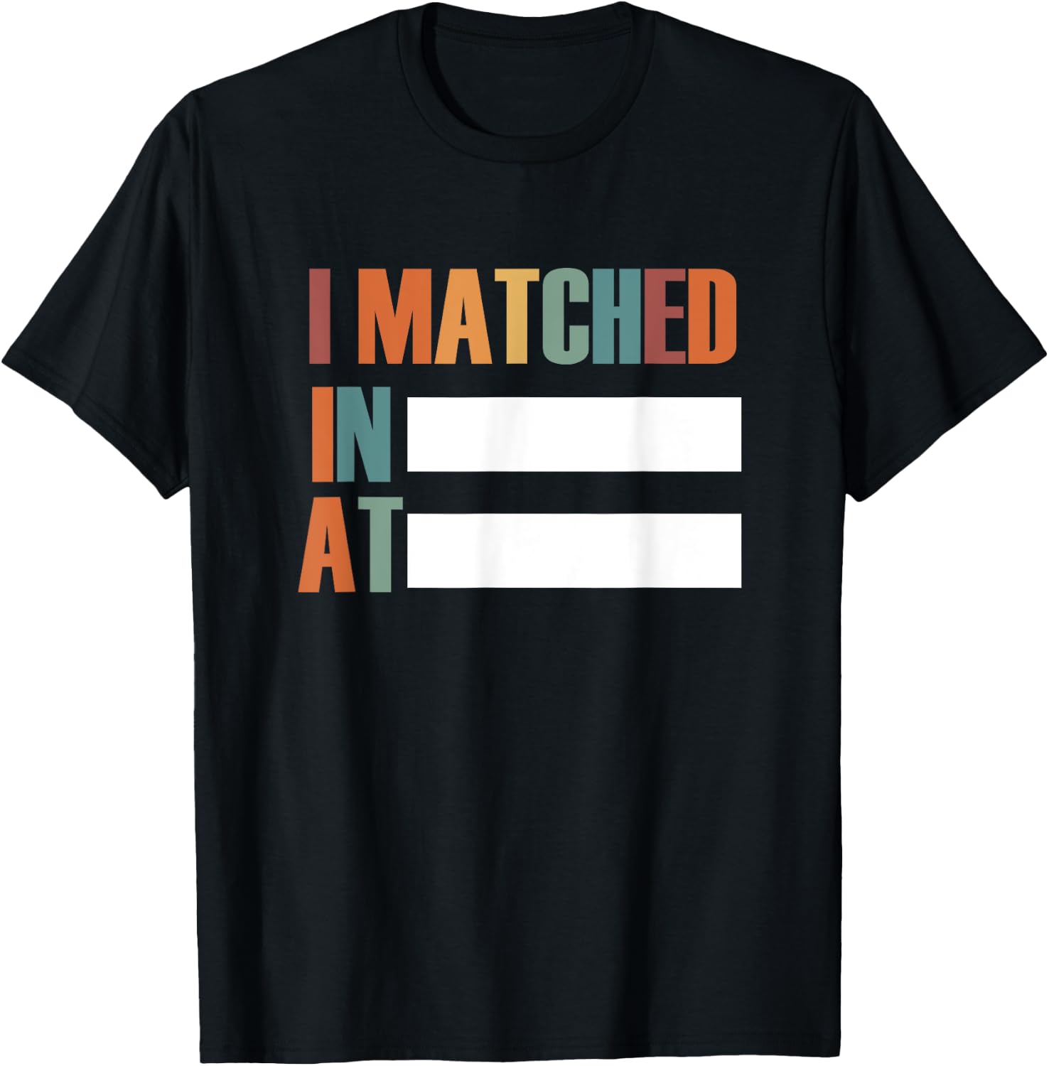 Men and women I matched residency T-Shirt - T-Shirt | Black