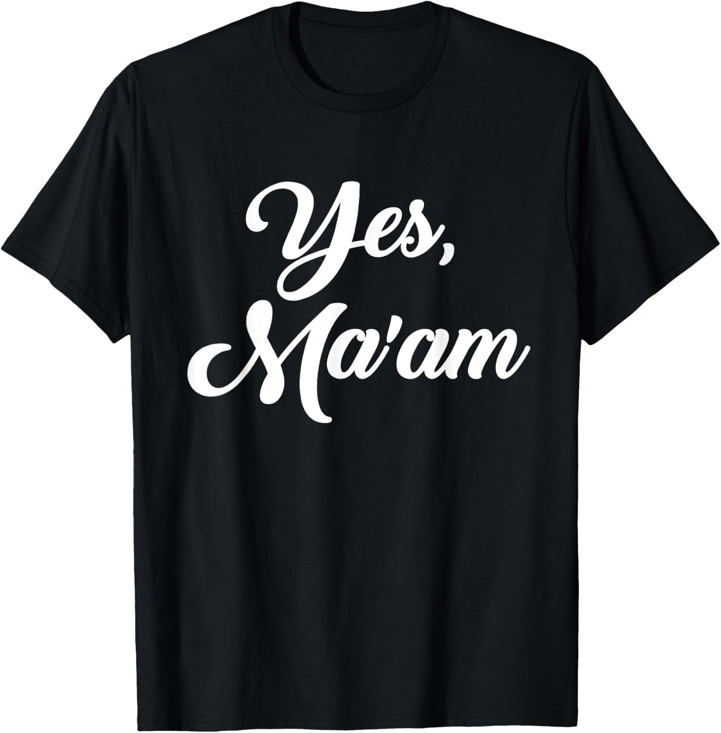 Yes, ma'am T-Shirt - T-Shirt | Black