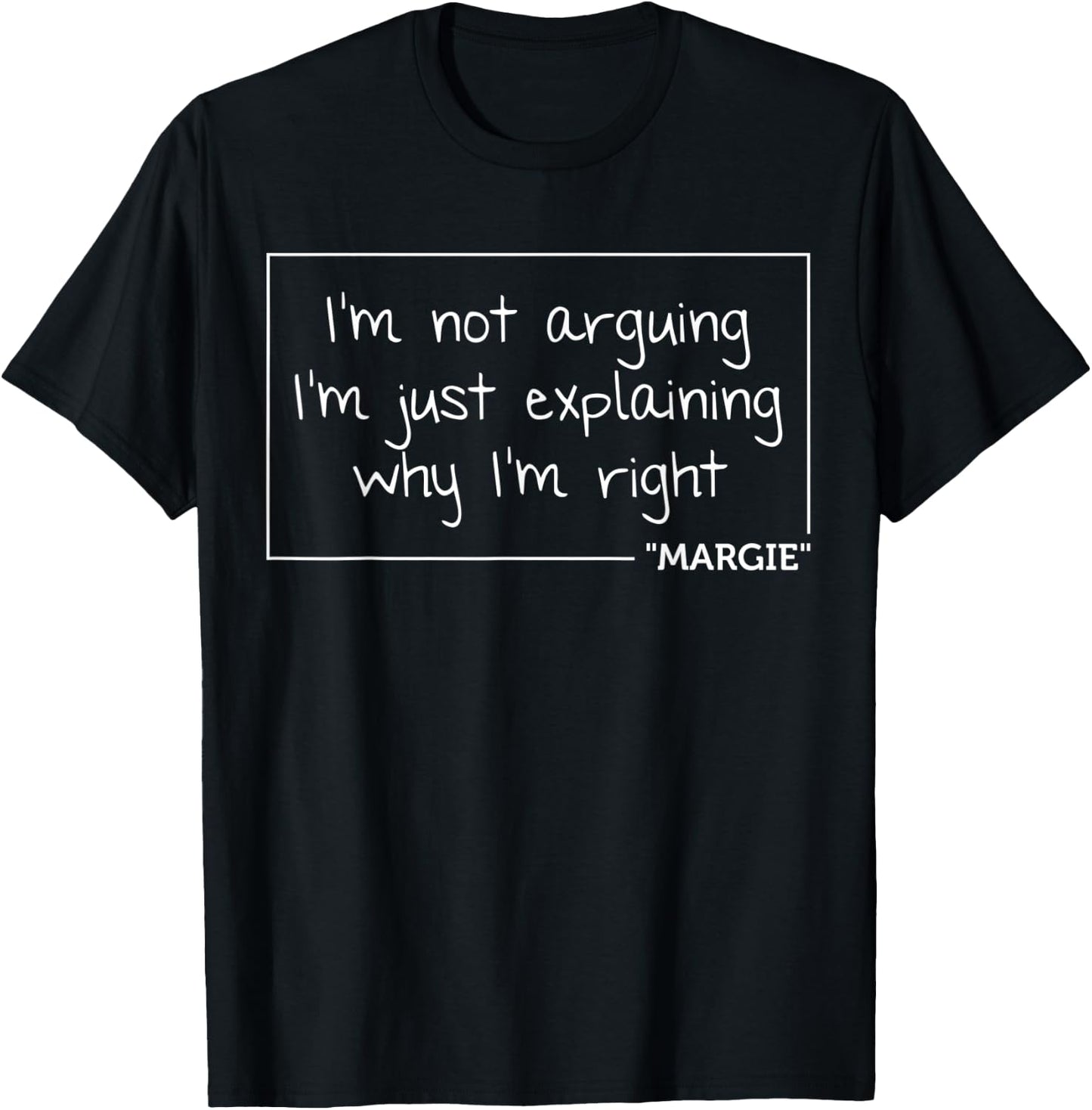 MARGIE Quote Personalized Name Funny Birthday Gift T-Shirt - T-Shirt | Black