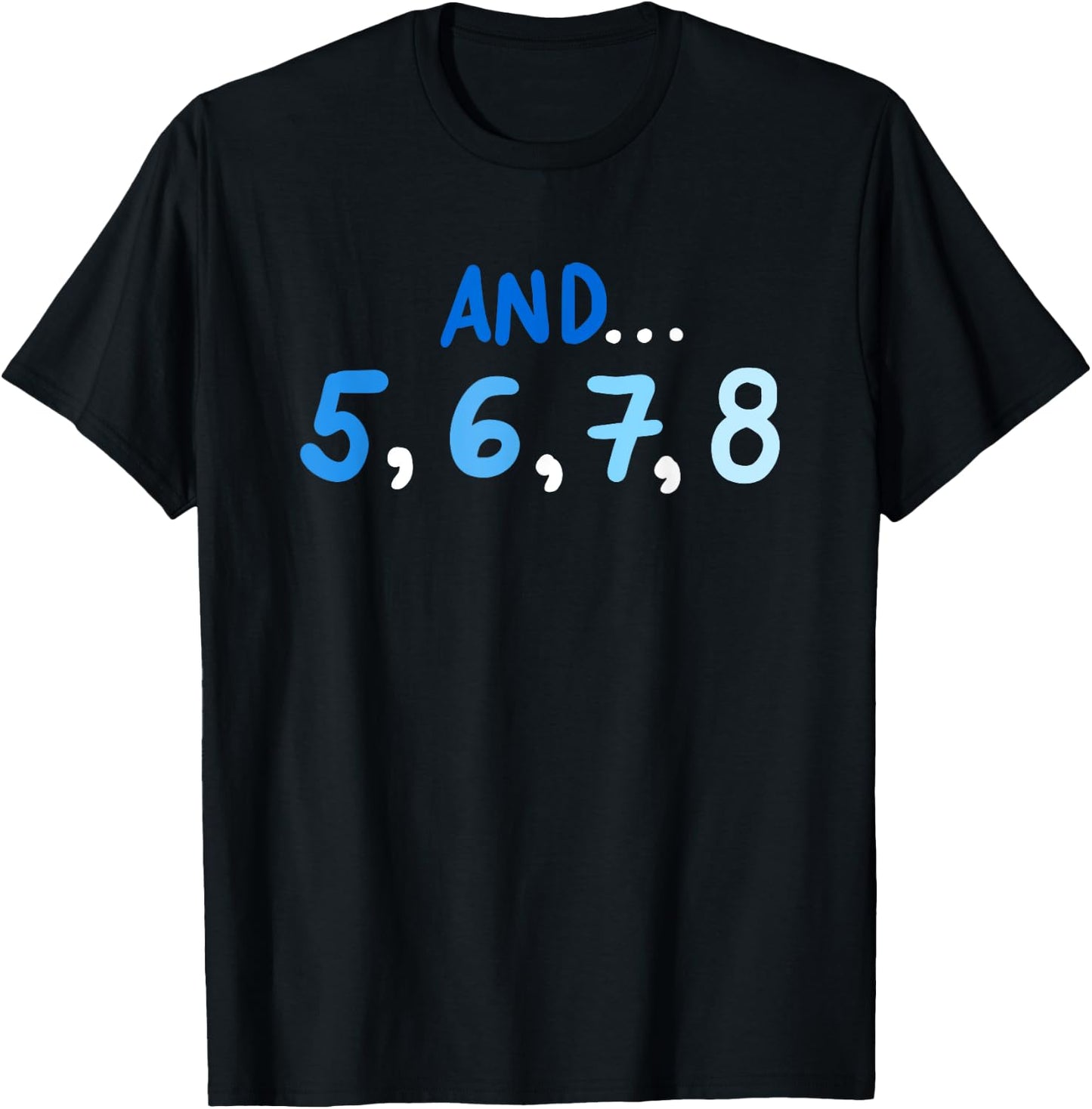 Cute And 5678 Dancing Count Dance Teacher T-Shirt - T-Shirt | Black