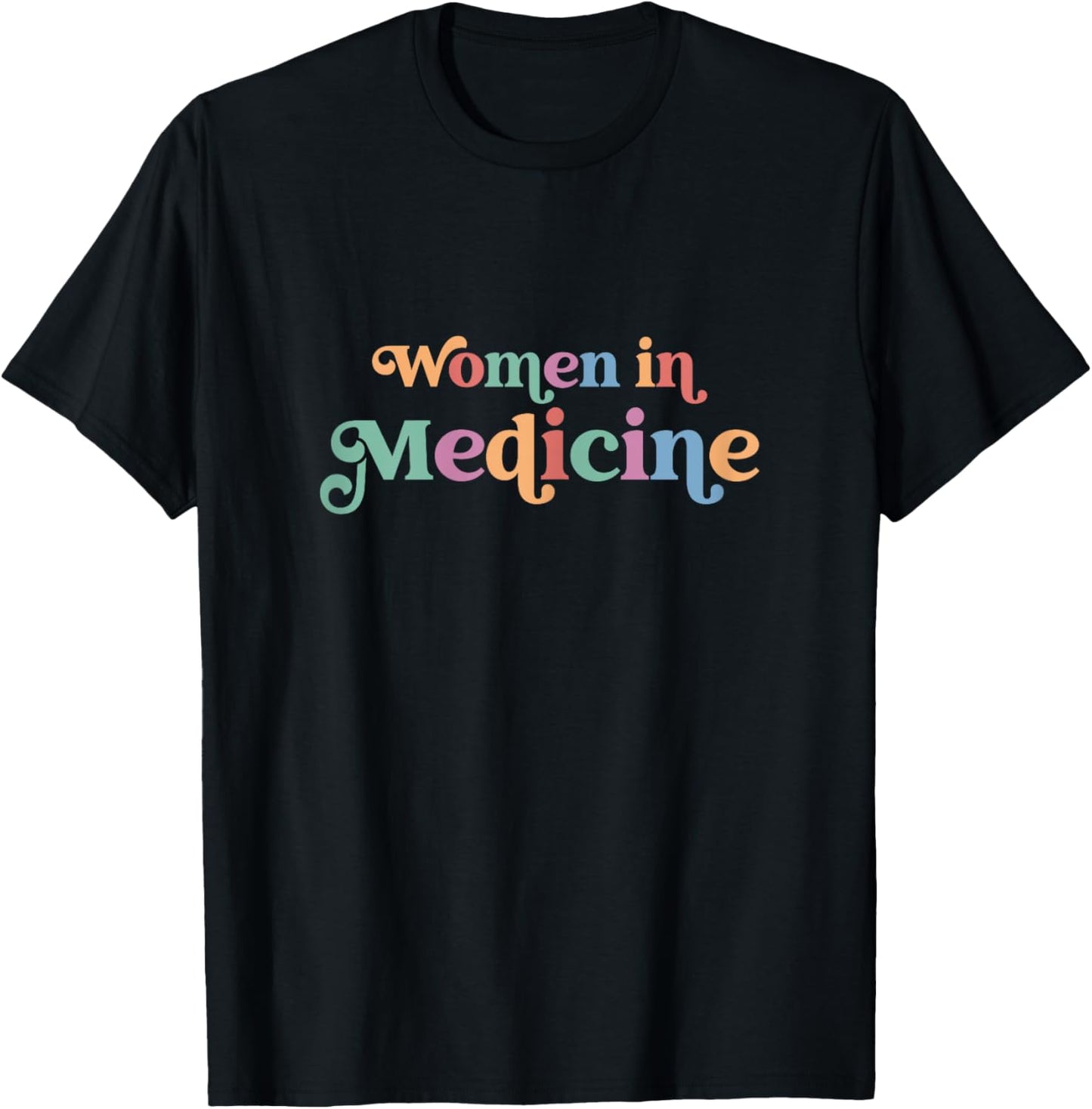 Women in Medicine T-Shirt - T-Shirt | Black