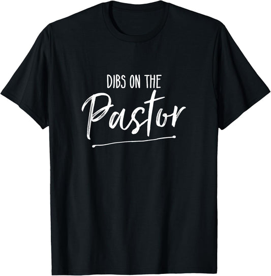 Dibs On The Pastor Funny Cute Preacher's Wife Joke Deluxe T-Shirt - T-Shirt | Black