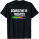 Downsizing In Progress Motivational Body Fitness Gym Workout T-Shirt - T-Shirt | Black