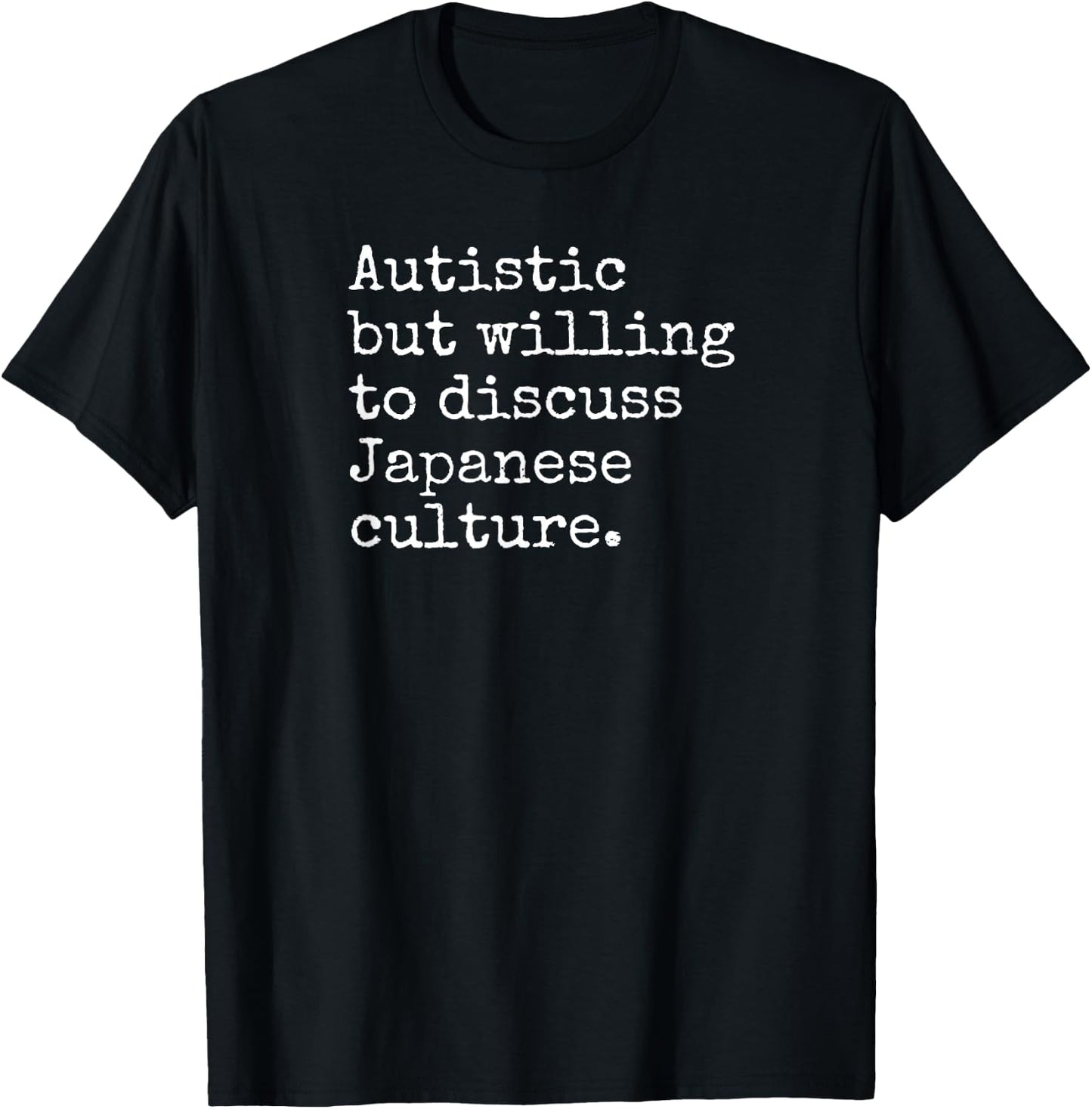 Autism ASD Aspie Anime Japan Autistic Japanese Culture T-Shirt - T-Shirt | Black