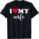 I Love My Wife Shirt I Heart Wife Love Wife T-Shirt - T-Shirt | Black