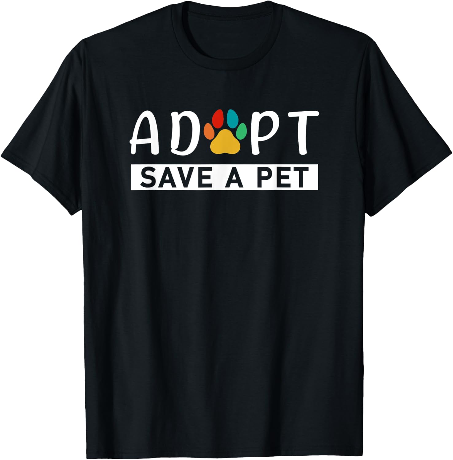 Adopt Save A Pet Animals Rescue Pets Adoption T-Shirt - T-Shirt | Black