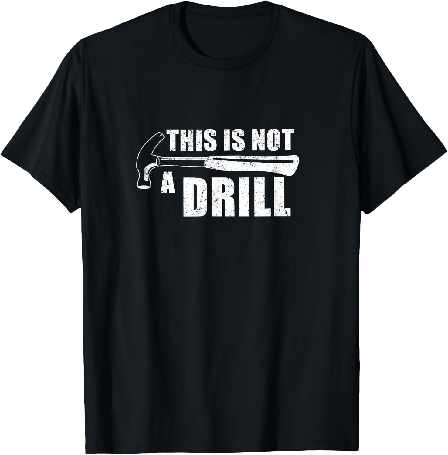 This Is Not A Drill Funny T-Shirt - T-Shirt | Black