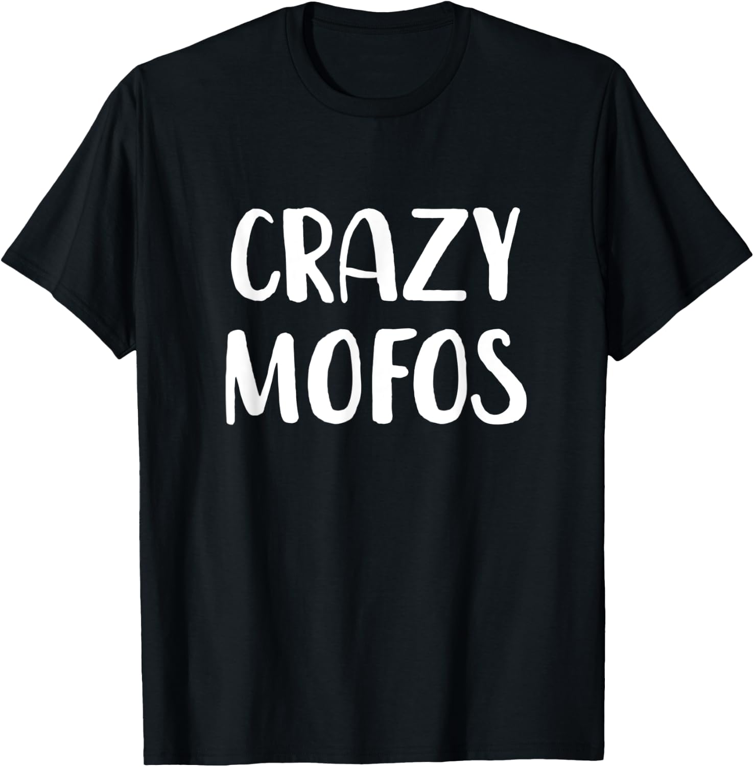 Crazy Mofos T-Shirt - T-Shirt | Black