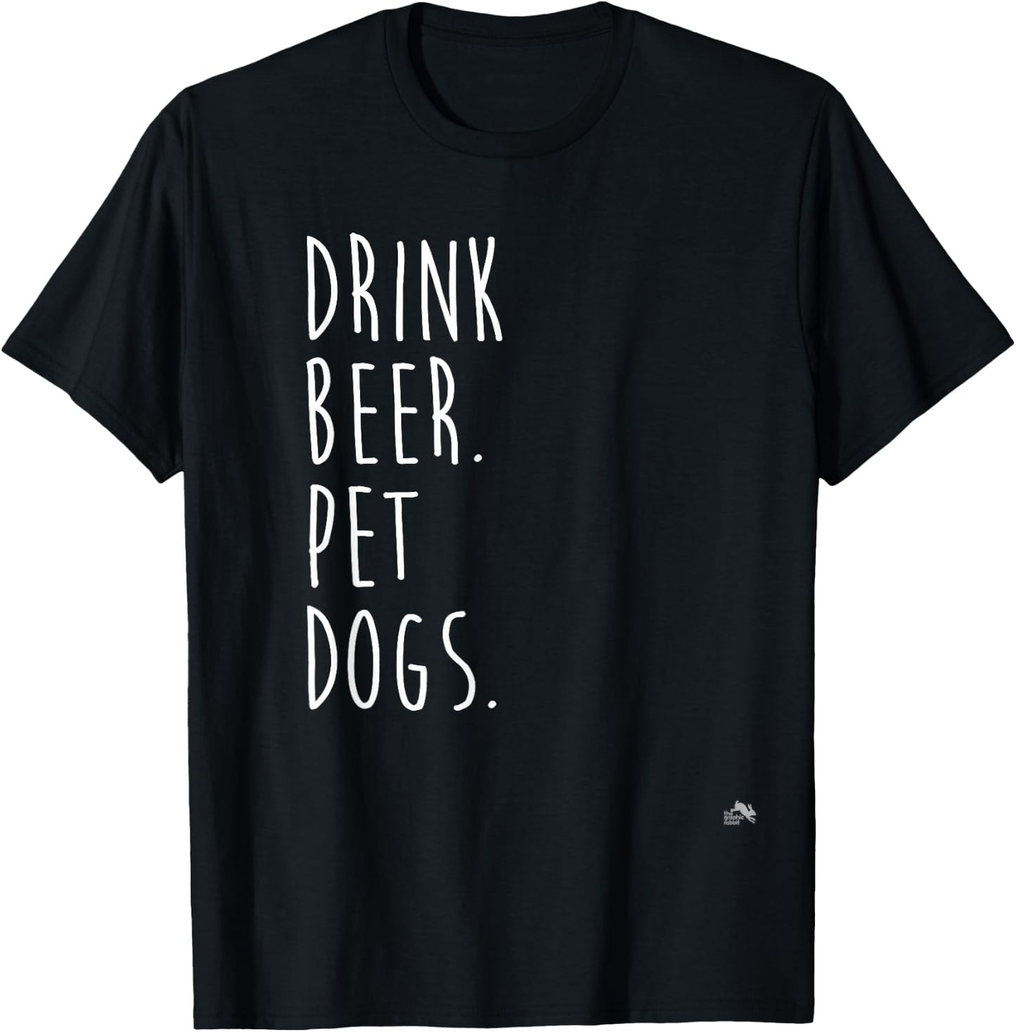 Drink Beer. Pet Dogs. Dog Lover Men Women T-Shirt - T-Shirt | Black