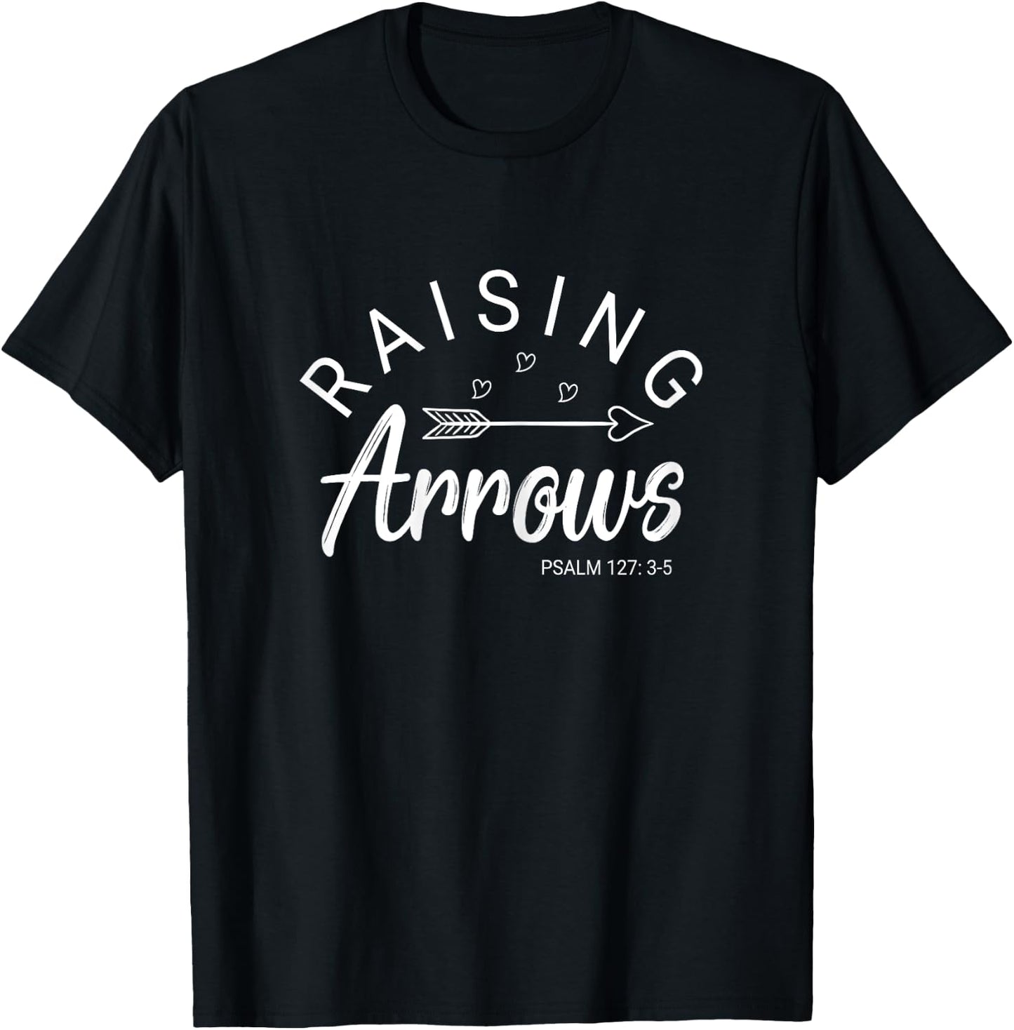 Raising Arrows mother's Day Father's Day Raising Arrows T-Shirt - T-Shirt | Black