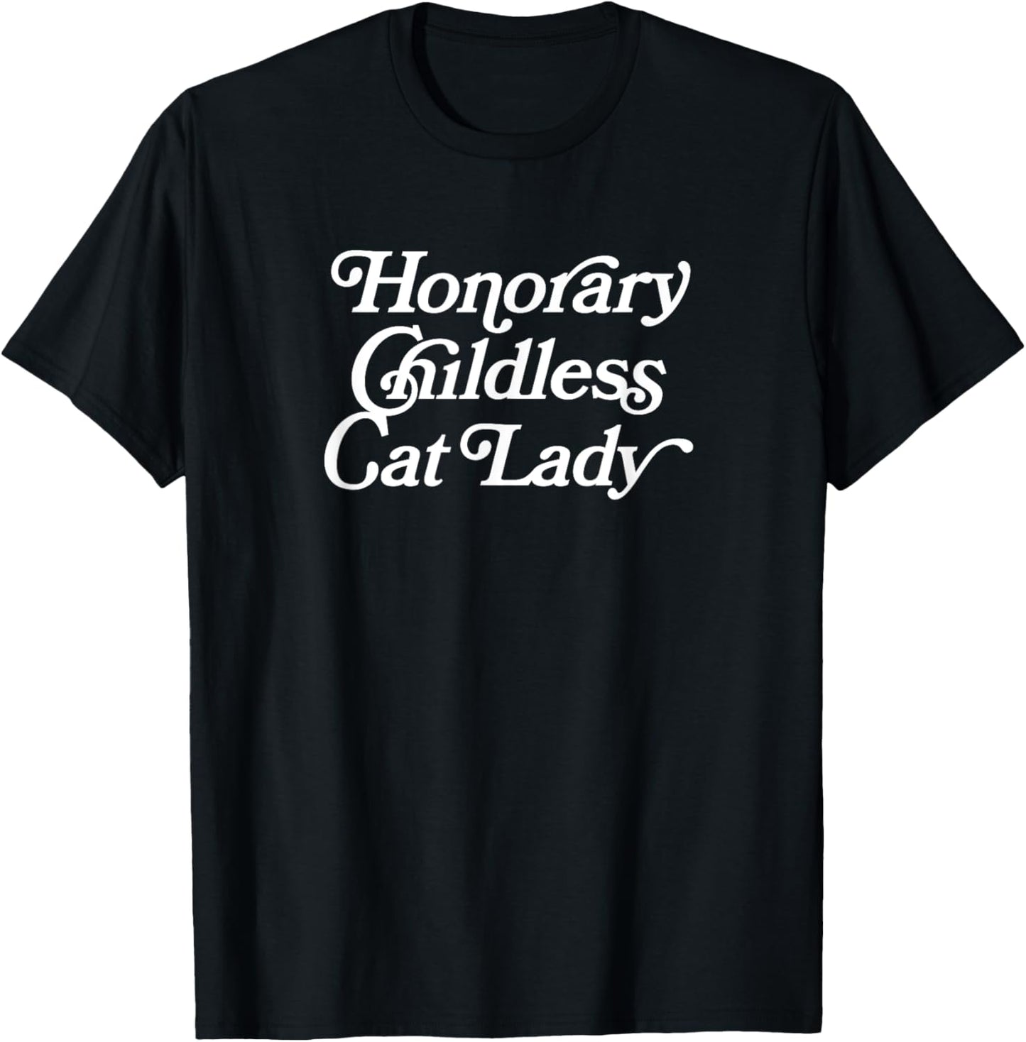 Honorary Childless Cat Lady - Funny Statement T-Shirt - T-Shirt | Black