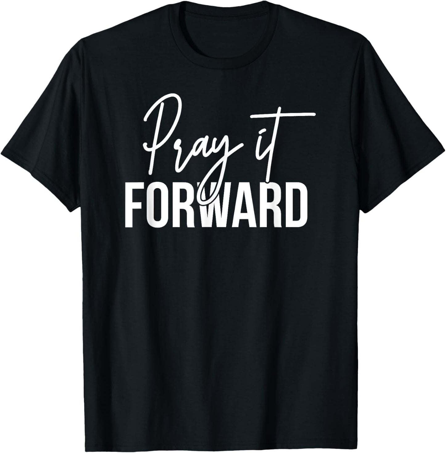 Cool Christian Gifts -Adults Black Pray It Forward Religious Pun Modern Short Sleeve T-Shirt - T-Shirt | Black