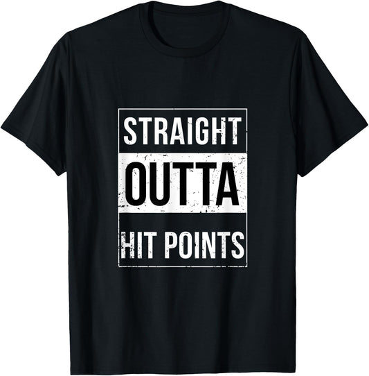 Straight Outta Hit Points DnD Funny Trend T-Shirt - T-Shirt | Black