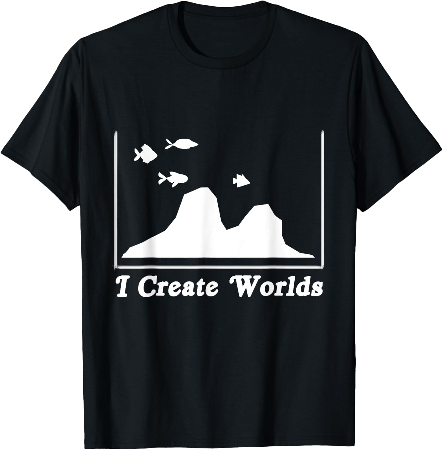 Aquascaping Aquascaper Aquarium Fish Care Creates World T-Shirt - T-Shirt | Black