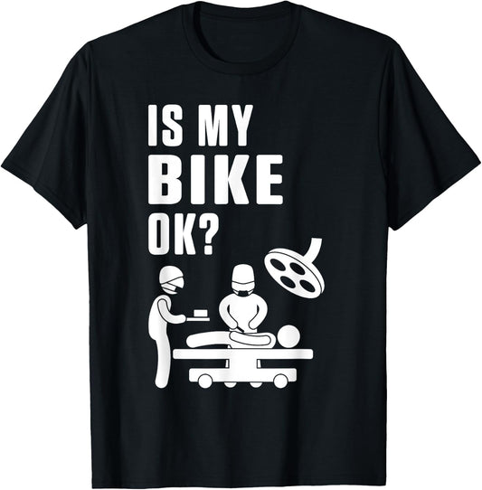 Ist Mein Bike Okay Cyclist Bicycle Cycling Rides Stunt T-Shirt - T-Shirt | Black