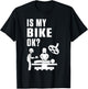 Ist Mein Bike Okay Cyclist Bicycle Cycling Rides Stunt T-Shirt - T-Shirt | Black