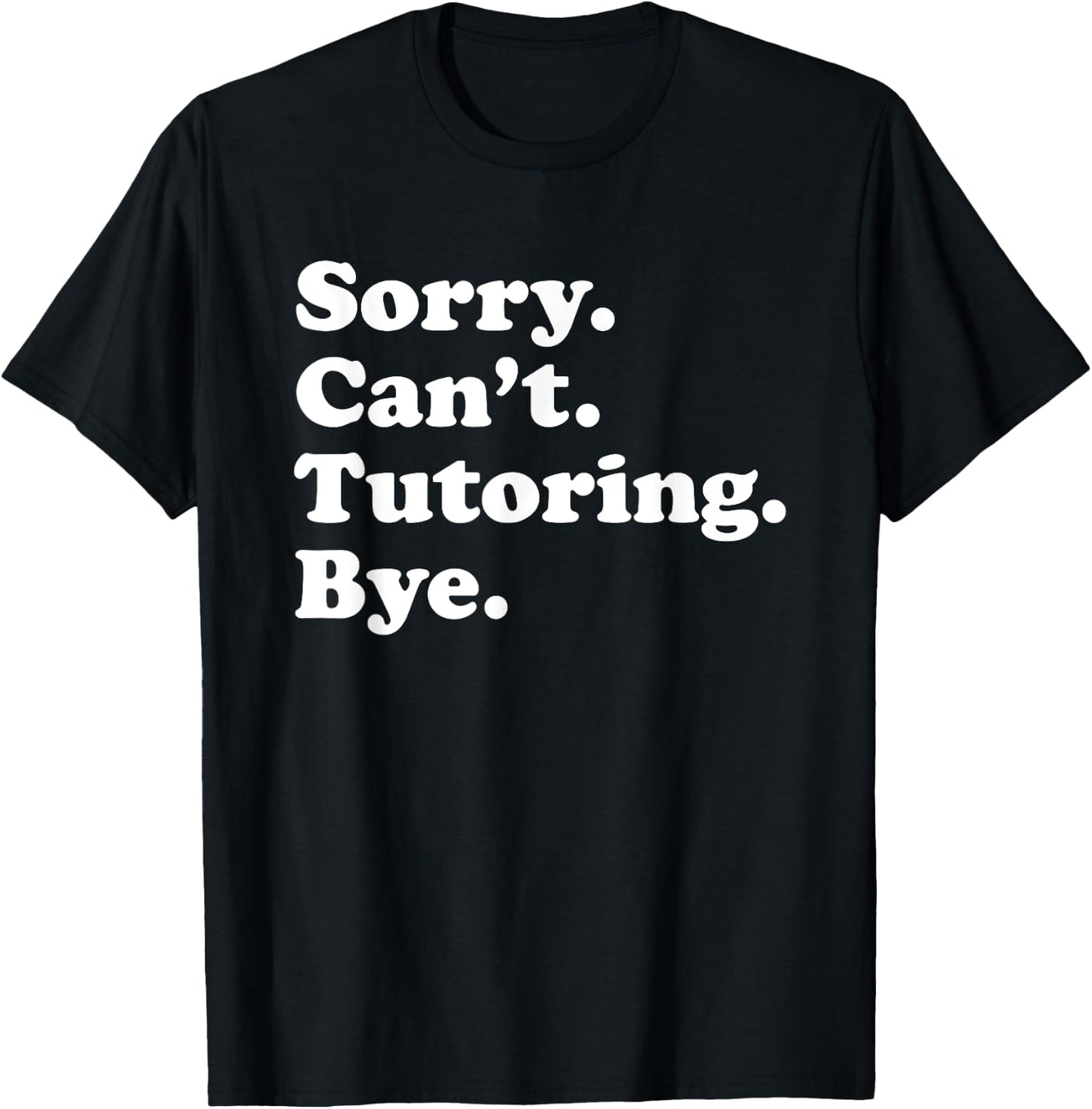 Funny Tutoring Tutor Gift Women Boys or Girls T-Shirt - T-Shirt | Black