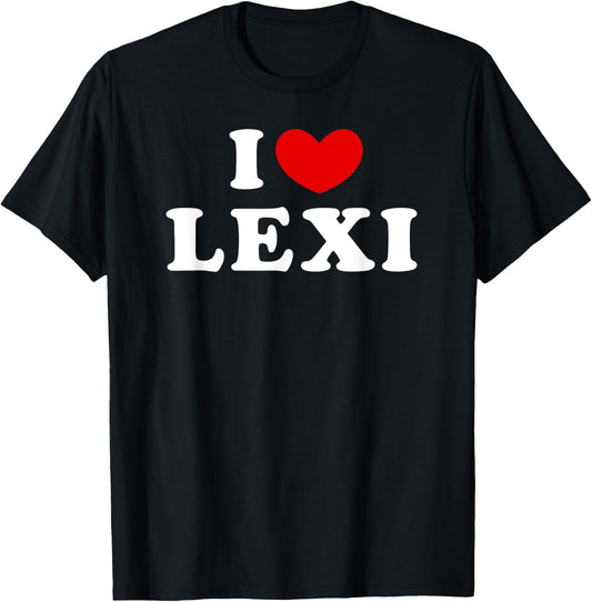 I Love Lexi, I Heart Lexi T-Shirt - T-Shirt | Black