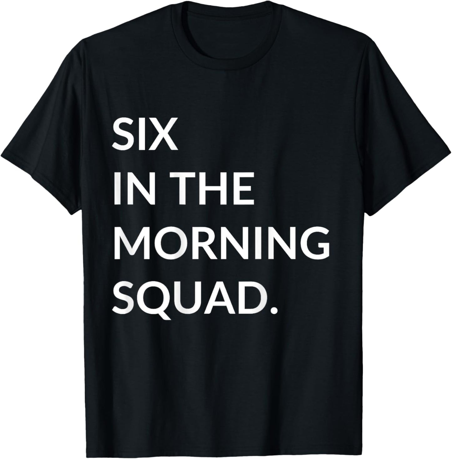 Six In The Morning 6 AM Workout Gym Fitness Back Printed T-Shirt - T-Shirt | Black