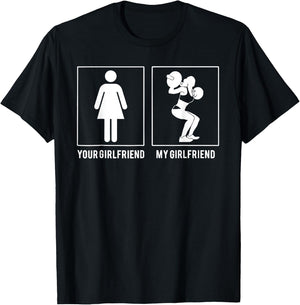 Your Girlfriend My Girlfriend Weight Lifting T-Shirt - T-Shirt | Black