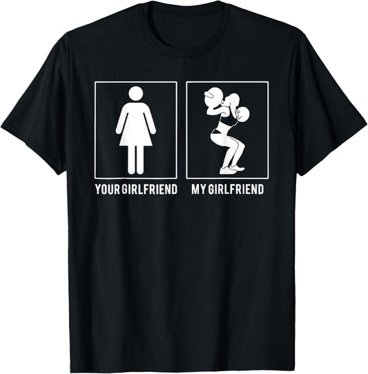 Your Girlfriend My Girlfriend Weight Lifting T-Shirt - T-Shirt | Black
