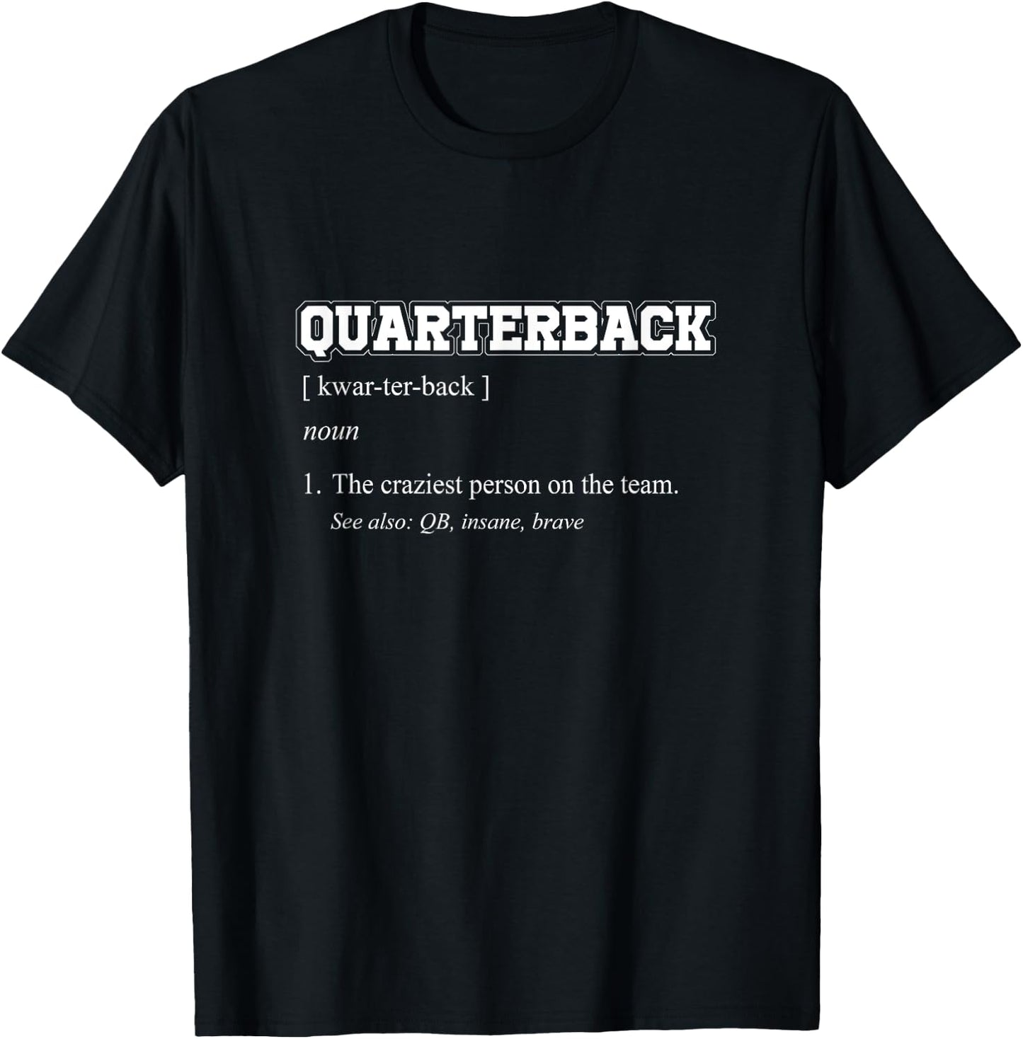 Football Shirts | Funny Player QUARTERBACK Definition Gift T-Shirt - T-Shirt | Black