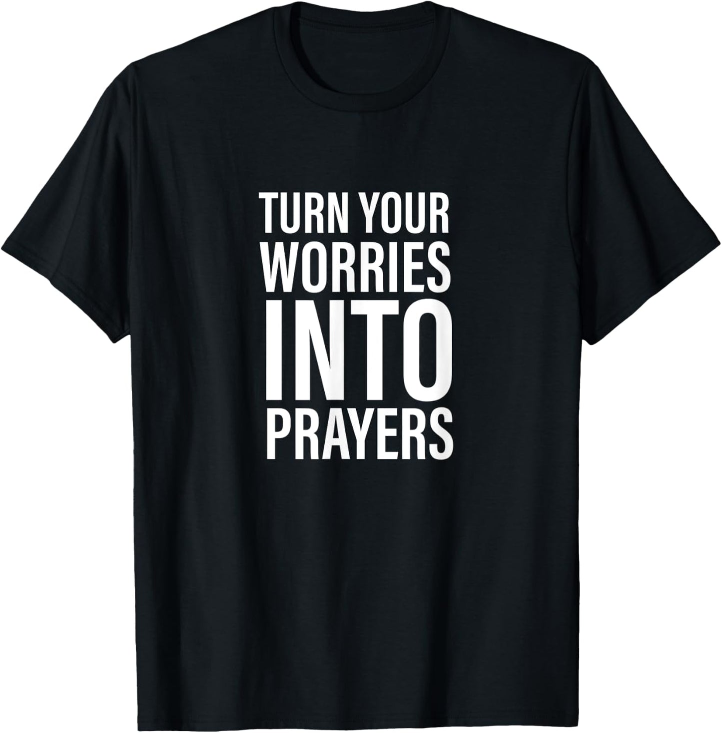 Worries Into Prayers - Gift & Men, Christian T-Shirt - T-Shirt | Black