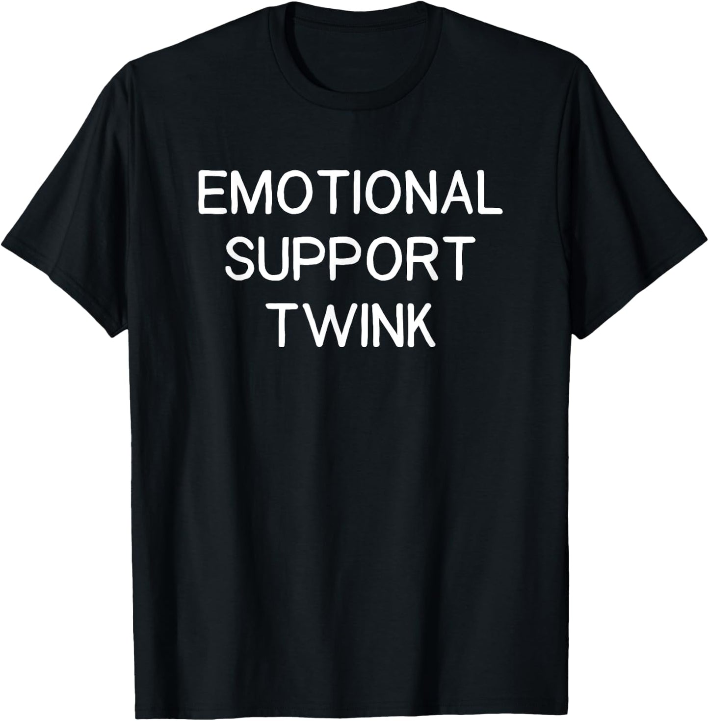 Emotional Support Twink T-Shirt - T-Shirt | Black