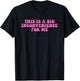 This Is A Big Inconvenience For Me Hippie Quote T-Shirt - T-Shirt | Black