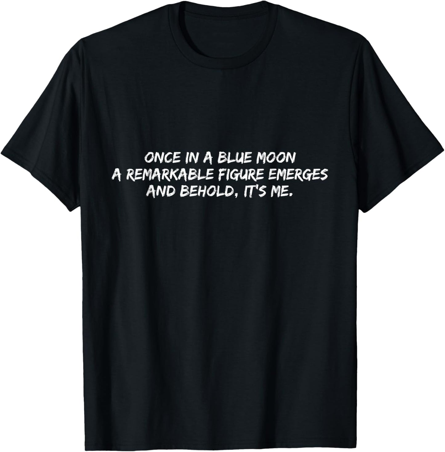 A Remarkable Figure Emerges, It's Me! Join the Party T-Shirt - T-Shirt | Black