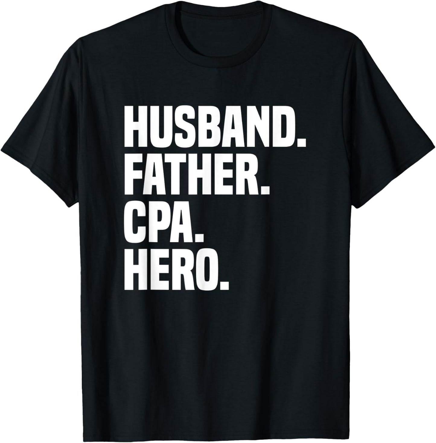Husband Father CPA Hero Funny Certified Public Accountant T-Shirt - T-Shirt | Black