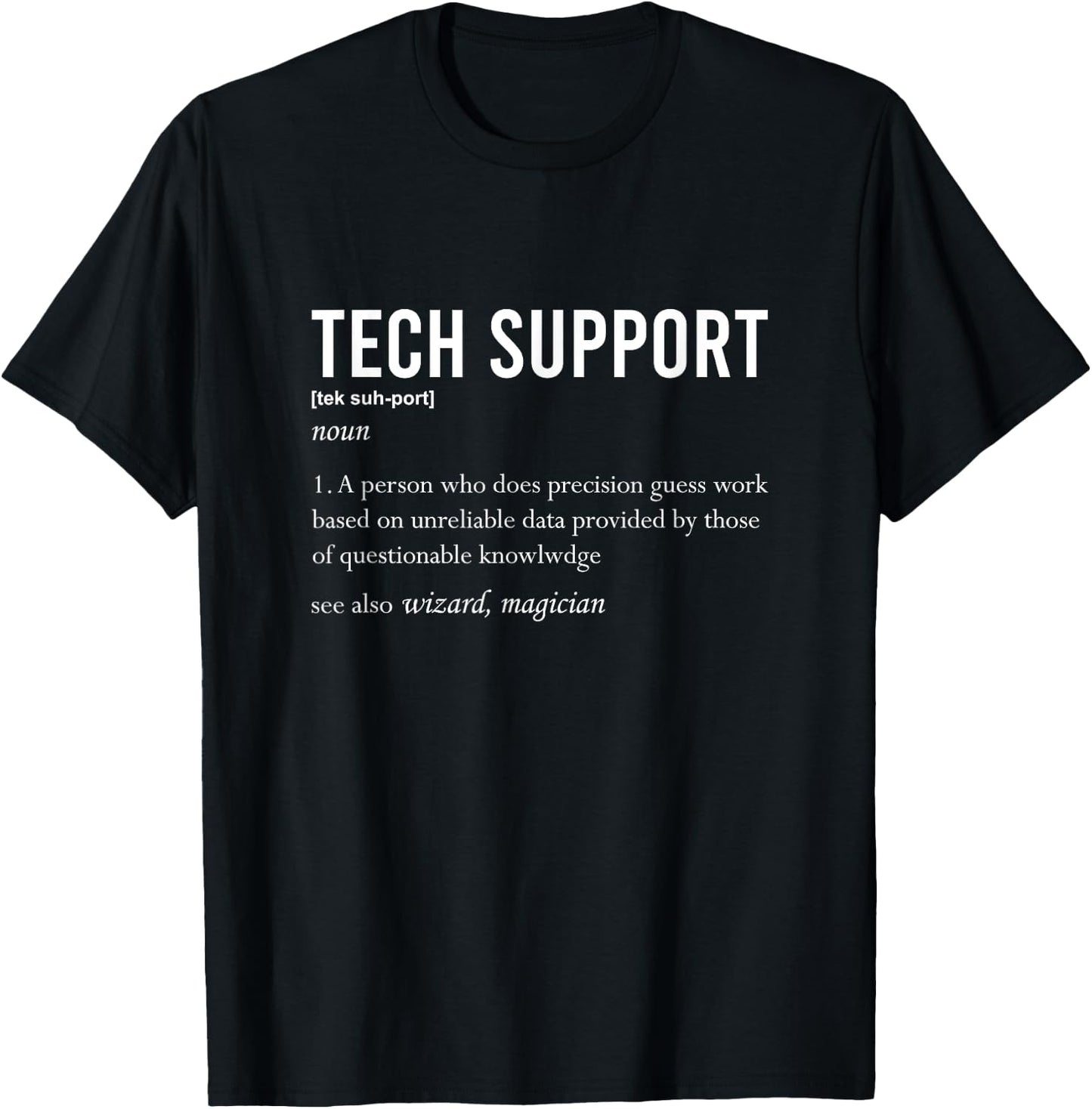 Funny Quote Tech Support Definition Nerd Technician Shirt T-Shirt - T-Shirt | Black