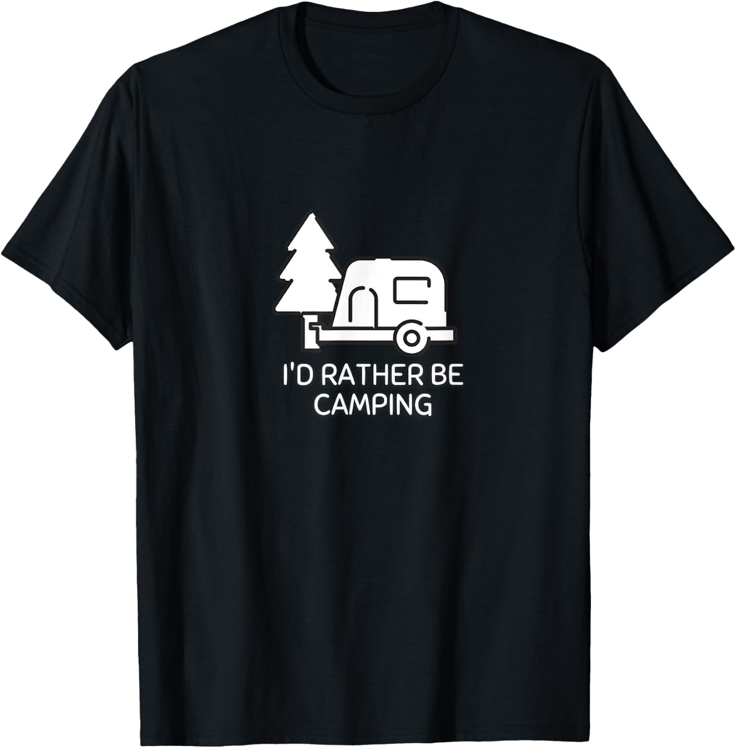 I'd Rather Be Camping - TearDrop Camper T-Shirt - T-Shirt | Black
