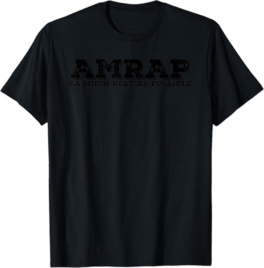 AMRAP AS MUCH REST AS POSSIBLE Funny Acronym Gift T-Shirt - T-Shirt | Black
