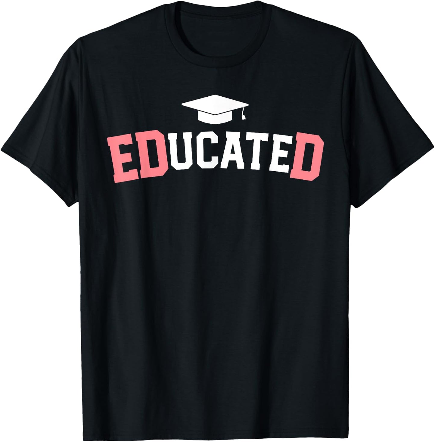 Educated Ed.D Graduate Doctor of Education EdD Graduation T-Shirt - T-Shirt | Black