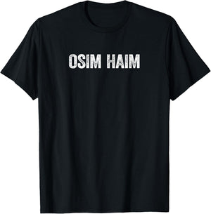 Osim Haim Jewish Chanukah Gift Hanukkah Shalom Menorah T-Shirt - T-Shirt | Black